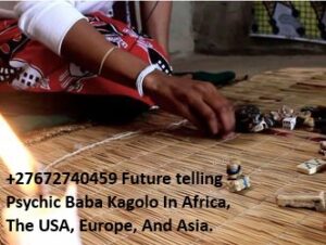 27672740459 Future Telling Psychic Baba Kagolo In Africa The USA Europe And Asia +27672740459 Future Telling-Psychic Baba Kagolo In Africa, The USA, Europe, And Asia.