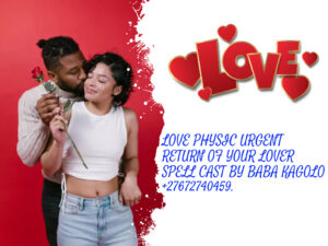 27672740459 LOVE PHYSIC URGENT RETURN OF YOUR LOVE SPELL CAST BY BABA KAGOLO +27672740459 LOVE PSYCHIC WITH STRONG LOVE SPELLS IN CANADA, THE USA, EUROPE, AND AFRICA.