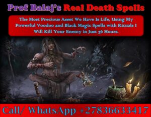 Best Death Revenge Spell Caster Black Magic Death Spells to Get Revenge on Your Abusive Ex, Powerful Death Spell to Eliminate an Enemy in Their Sleep (WhatsApp: +27836633417)
