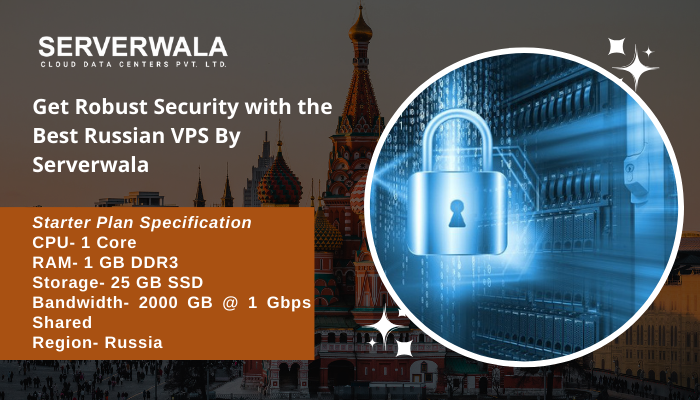 Get Robust Security with the Best Russian VPS By Serverwala