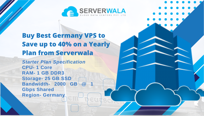 Buy Best Germany VPS to Save up to 40% on a Yearly Plan from Serverwala