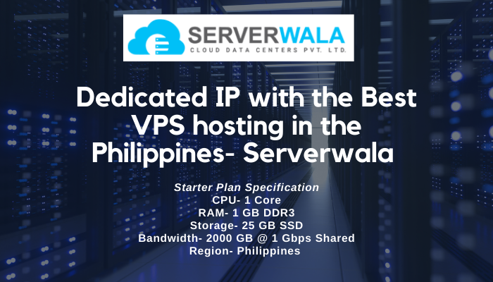 Dedicated IP with the Best VPS hosting in the Philippines- Serverwala