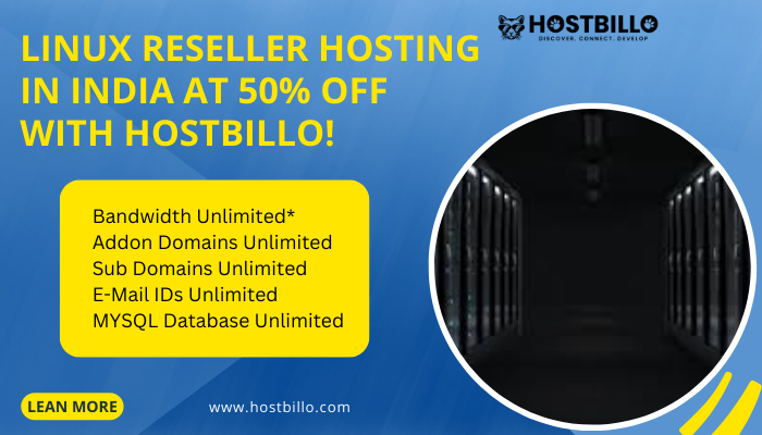 Linux Reseller Hosting in India at 50 off with Hostbillo Linux Reseller Hosting in India at 50% off with Hostbillo!