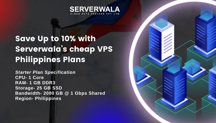 Save Up to 10% with Serverwala’s cheap VPS Philippines Plans