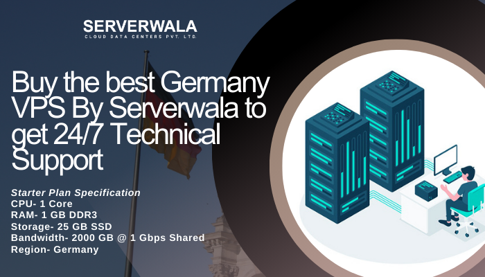 Buy the best Germany VPS By Serverwala to get 247 Technical Support