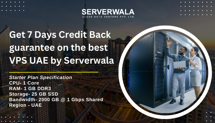 Get 7 Days Credit Back guarantee on the best VPS UAE by Serverwala