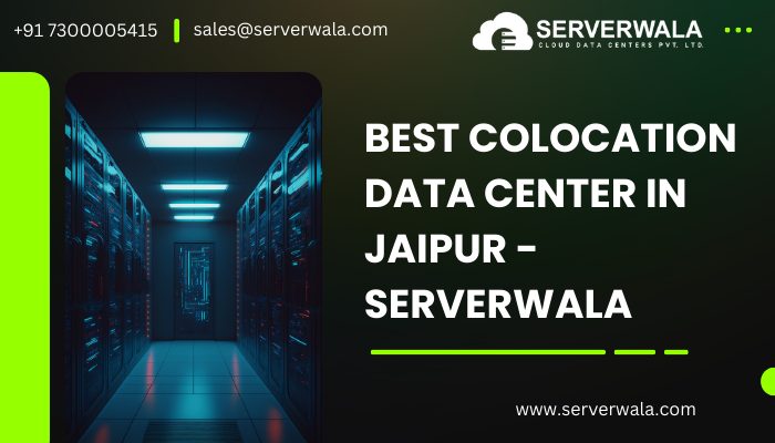 Best Colocation Data Center in Jaipur Serverwala Best Colocation Data Center in Jaipur - Serverwala