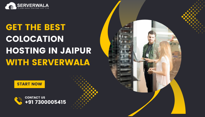 Get the best colocation hosting in Jaipur with Serverwala Get the best colocation hosting in Jaipur with Serverwala