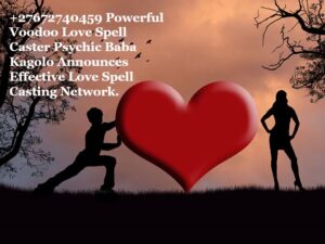 27672740459 Powerful Voodoo Love Spell Caster Psychic Astrology Psychic✨ In The USA, Canada, South Africa, +27672740459 Effective Lost Love✨ Spells Casting Networks.